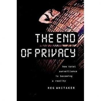 The End of Privacy: How Total Surveillance Is Becoming a Reality