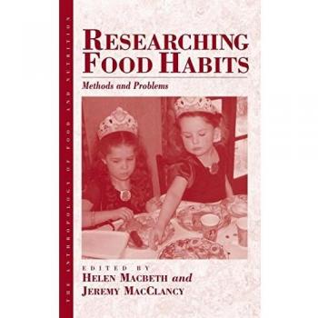 Researching Food Habits, The Anthropology of Food and Nutrition, V. 5