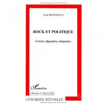 Rock et politique : censure, opposition, integration: Censure, opposition, intégration