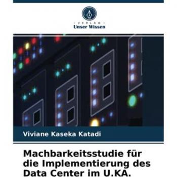 Machbarkeitsstudie für die Implementierung des Data Center im U.KA.