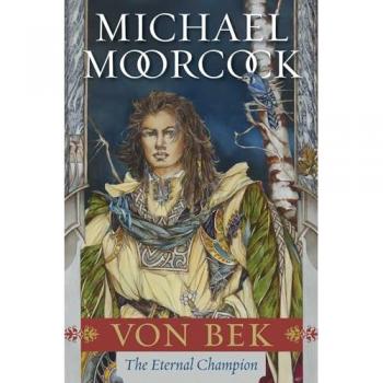 Von Bek: The Warhound and the World's Pain and The City in the Autumn Stars (The Eternal Champion)