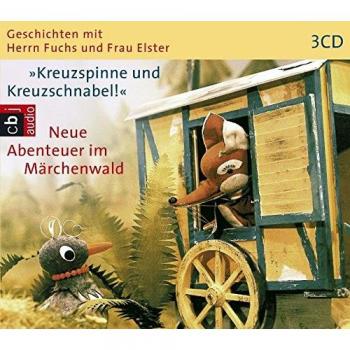 Kreuzspinne und Kreuzschnabel. Neue Abenteuer im Märchenwald. 3 CDs.