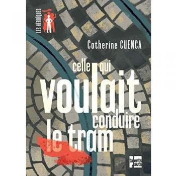 Celle qui voulait conduire le tram