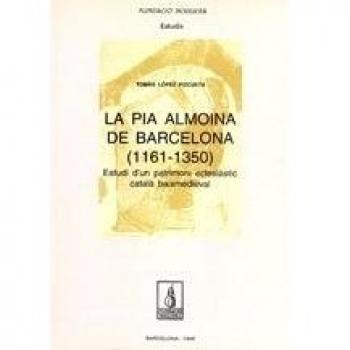 La Pia Almoina de Barcelona (1161-1350)