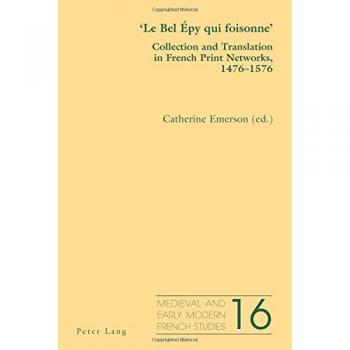 'Le Bel Épy qui foisonne': Collection and Translation in French Print Networks, 1476–1576