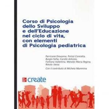 Corso di psicologia dello sviluppo e dell'educazione con elementi...