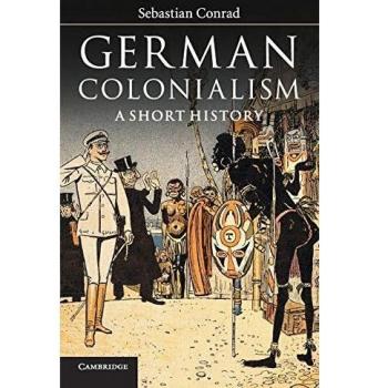 Sebastian Conrad German Colonialism