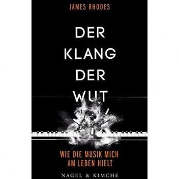 Rhodes, James: Der Klang der Wut