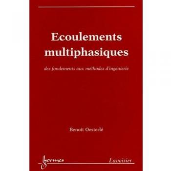 Ecoulements multiphasiques : Des fondements aux méthodes d'ingénierie