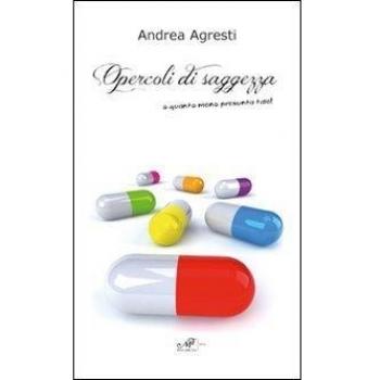 Opercoli di saggezza o quanto meno presunta tale!