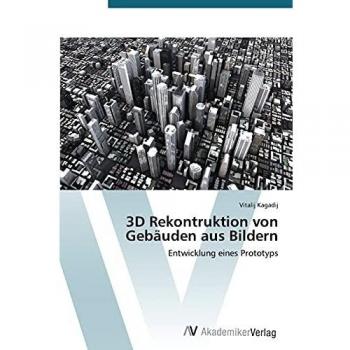 3D Rekontruktion von Gebäuden aus Bildern: Entwicklung eines Prototyps
