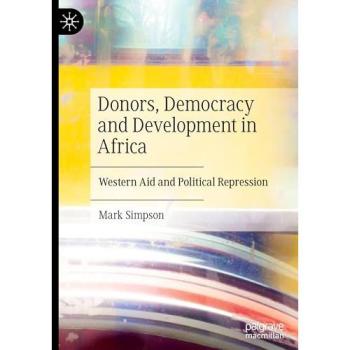 Donors, Democracy and Development in Africa: Western Aid and Political Repression