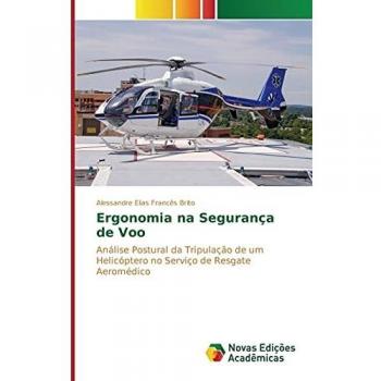 Ergonomia na Segurança de Voo: Análise Postural da Tripulação de um Helicóptero no Serviço de Resgate Aeromédico