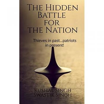Singh, Kushal: The Hidden Battle for the Nation