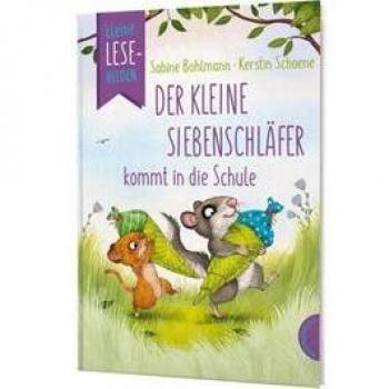 Kleine Lesehelden: Der kleine Siebenschläfer kommt in die Schule, Libro per bambini di Scuole Kerstin, Sabine Bohlmann