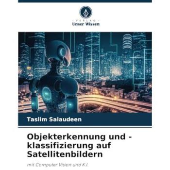 Salaudeen, Taslim: Objekterkennung und -klassifizierung auf Satellitenbildern