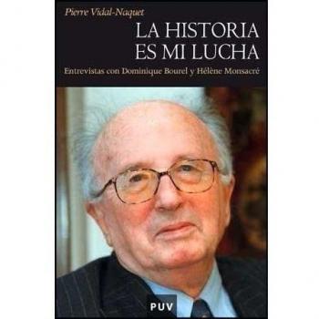 La historia es mi lucha: Entrevistas con dominique bourel y hélène monsacré (Tapa blanda).