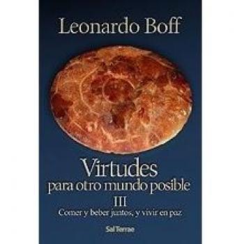 VIRTUDES PARA OTRO MUNDO POSIBLE III