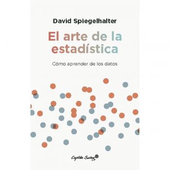 David Spiegelhalter El Arte De La Estadística (Ensayo)