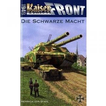 Kaiserfront 1949 Band 1: Die schwarze Macht