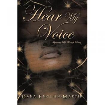 Hear My Voice: Speaking Life Through Poetry