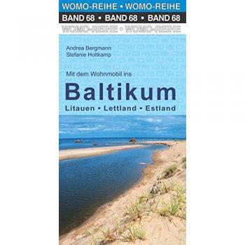 Mit dem Wohnmobil ins Baltikum: Litauen, Lettland, Estland (Womo-Reihe)