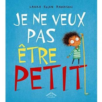 Je ne veux pas être petit