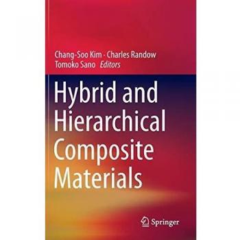 Hybrid and Hierarchical Composite Materials
