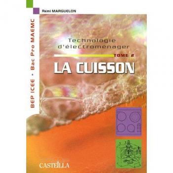 Technologie d’électroménager : la cuisson, tome 2