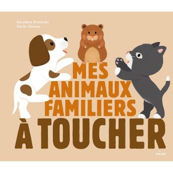 Mes animaux familiers à toucher