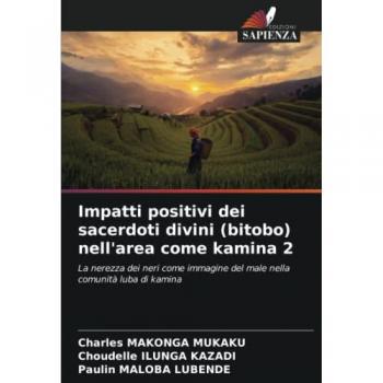 Makonga Mukaku, Charles: Impatti positivi dei sacerdoti divini (bitobo) nell'area come kamina 2