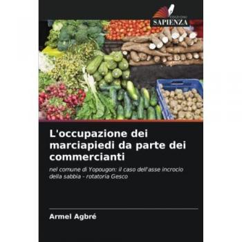 Agbré, Armel: L'occupazione dei marciapiedi da parte dei commercianti