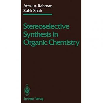 Stereoselective Synthesis in Organic Chemistry