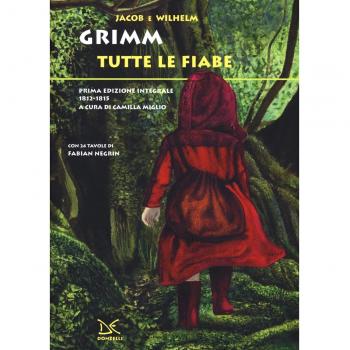 Tutte le fiabe. Prima edizione integrale 1812-1815