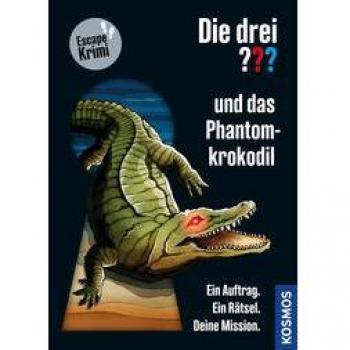 Cally Stronk Die Drei ??? Und Das Phantom-Krokodil: Ein Auftrag. Ein Rätsel. Deine Mission