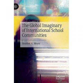 The Global Imaginary of International School Communities