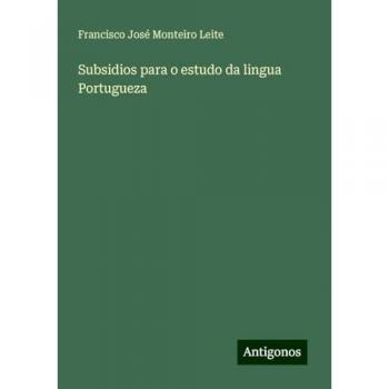 Subsidios para o estudo da lingua Portugueza