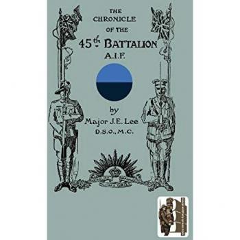 Chronicle of the 45th Battalion A.I.F.
