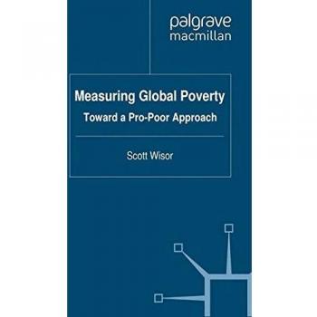Measuring Global Poverty : Toward a Pro-Poor Approach