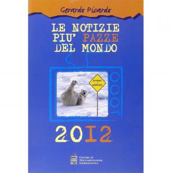 Le notizie più pazze del mondo 2012