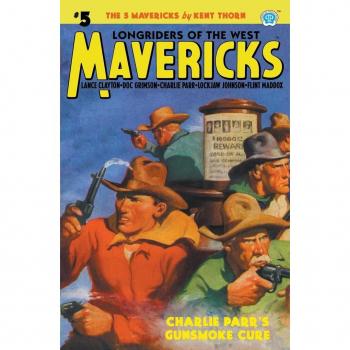 Mavericks #5: Charlie Parr's Gunsmoke Cure