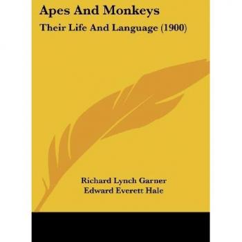 Apes And Monkeys: Their Life And Language (1900)