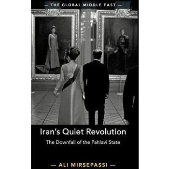 Iran's Quiet Revolution: The Downfall of the Pahlavi State