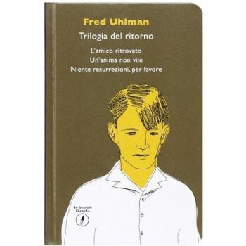 Trilogia del ritorno: L'amico ritrovato-Un'anima non vile-Niente resurrezioni, per favore