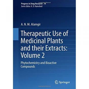Therapeutic Use of Medicinal Plants and their Extracts: Volume 2: Phytochemistry and Bioactive Compounds