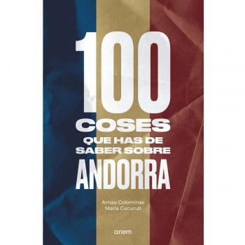 100 coses que has de saber sobre Andorra