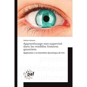 Apprentissage non-supervisé dans les modèles linéaires gaussiens: Application à la biométrie dynamique de l'iris