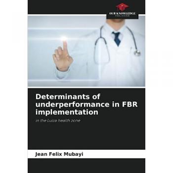 Mubayi, Jean Felix: Determinants of underperformance in FBR implementation