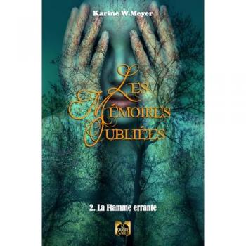 Les Mémoires Oubliées Tome 2