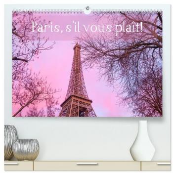 Paris s'il vous plaît! (hochwertiger Premium Wandkalender 2024 DIN A2 quer) Kunstdruck in Hochglanz